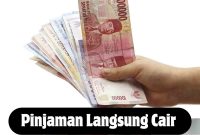 Pinjaman Langsung Cair Pinjaman Langsung Cair